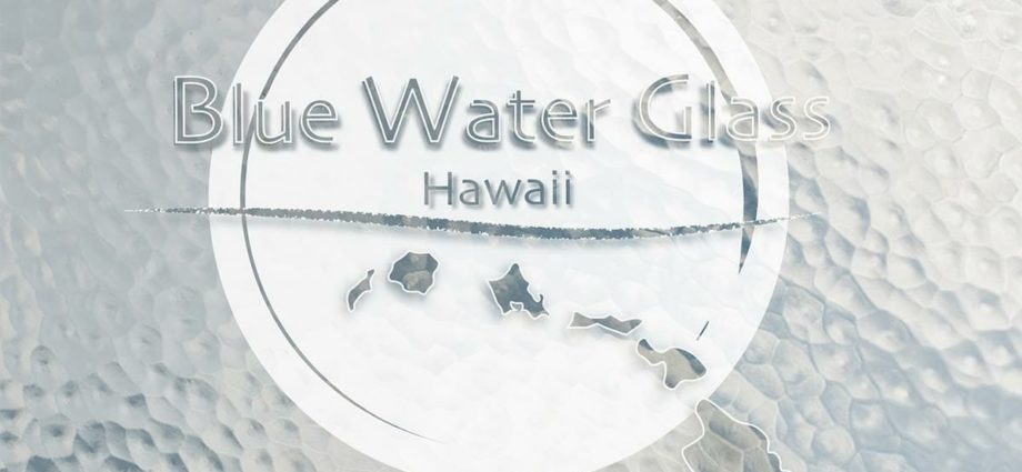 Home page: Blue Water Glass, commercial glass company on Oahu